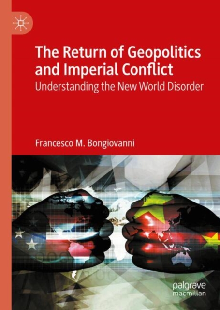 Return of Geopolitics and Imperial Conflict