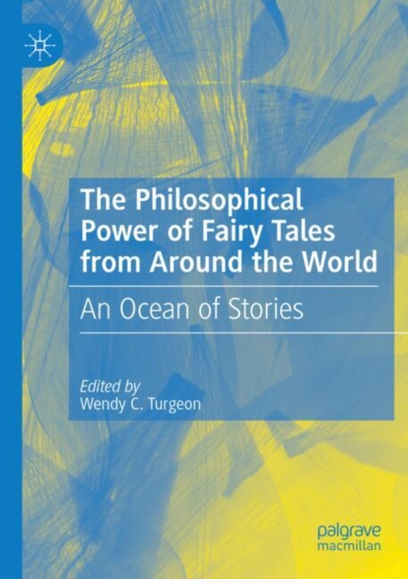 The Philosophical Power of Fairy Tales from Around the World