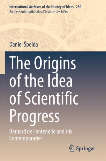 The Origins of the Idea of Scientific Progress