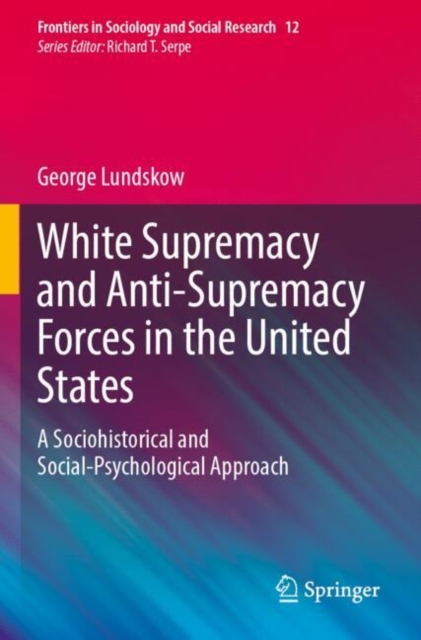 White Supremacy and Anti-Supremacy Forces in the United States
