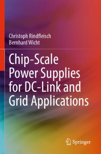 Chip-Scale Power Supplies for DC-Link and Grid Applications