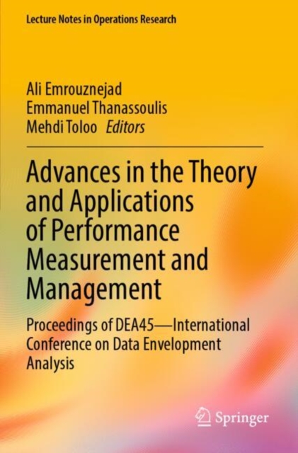 Advances in the Theory and Applications of Performance Measurement and Management