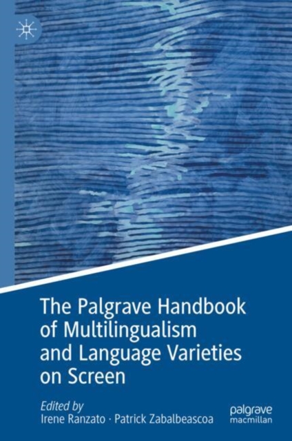 Palgrave Handbook of Multilingualism and Language Varieties on Screen