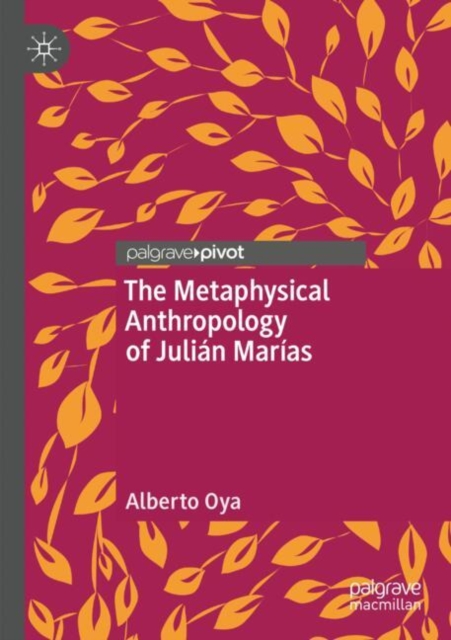 The Metaphysical Anthropology of Julian Marias