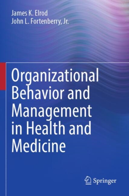 Organizational Behavior and Management in Health and Medicine