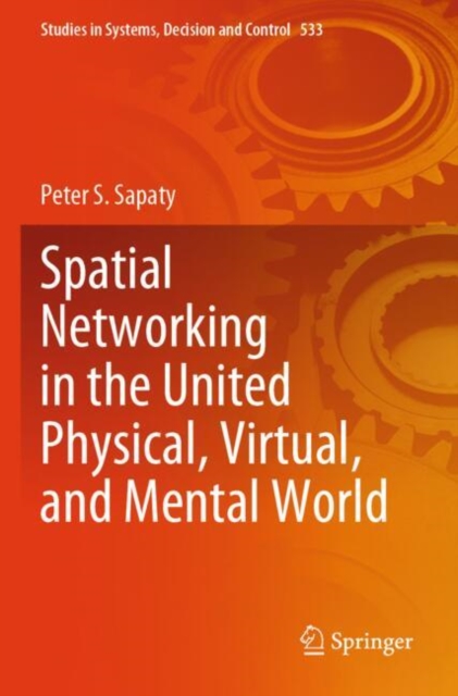 Spatial Networking in the United Physical, Virtual, and Mental World