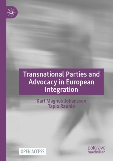 Transnational Parties and Advocacy in European Integration