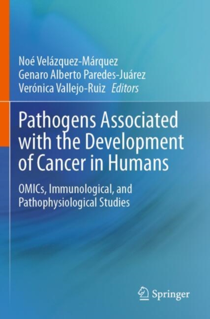 Pathogens Associated with the Development of Cancer in Humans