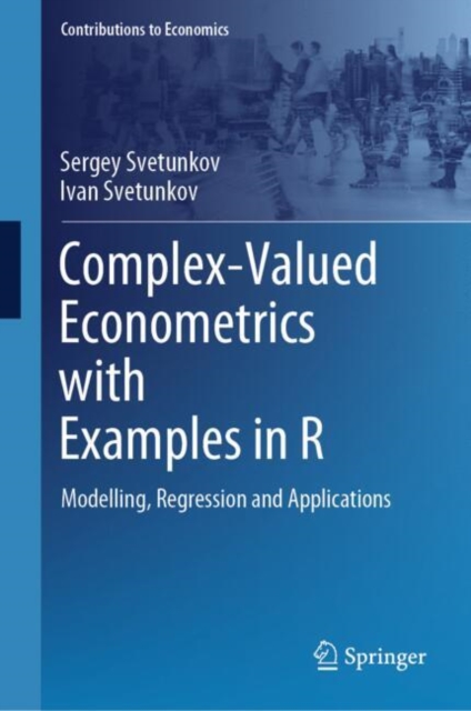 Complex-Valued Econometrics with Examples in R