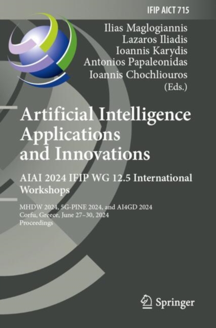 Artificial Intelligence Applications and Innovations. AIAI 2024 IFIP WG 12.5 International Workshops