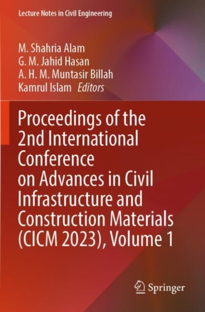 Proceedings of the 2nd International Conference on Advances in Civil Infrastructure and Construction Materials (CICM 2023), Volume 1
