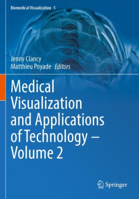 Medical Visualization and Applications of Technology - Volume 2