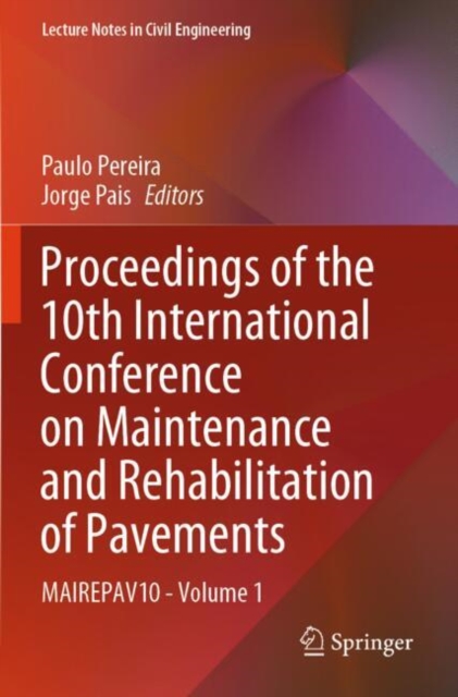 Proceedings of the 10th International Conference on Maintenance and Rehabilitation of Pavements