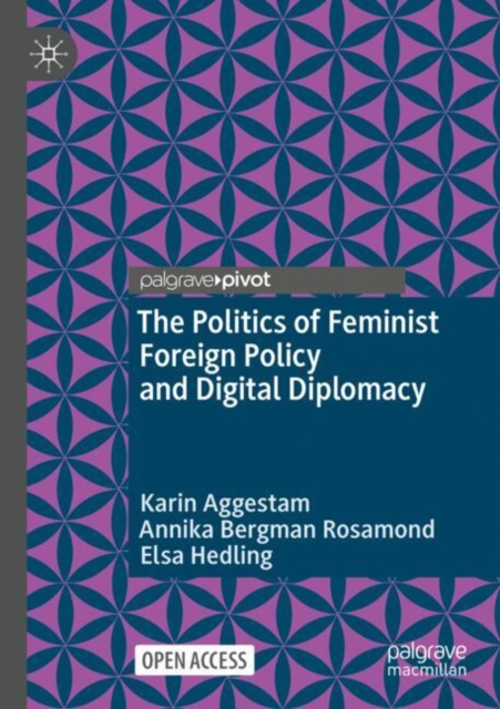 The Politics of Feminist Foreign Policy and Digital Diplomacy