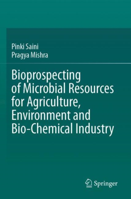 Bioprospecting of Microbial Resources for Agriculture, Environment and Bio-chemical Industry