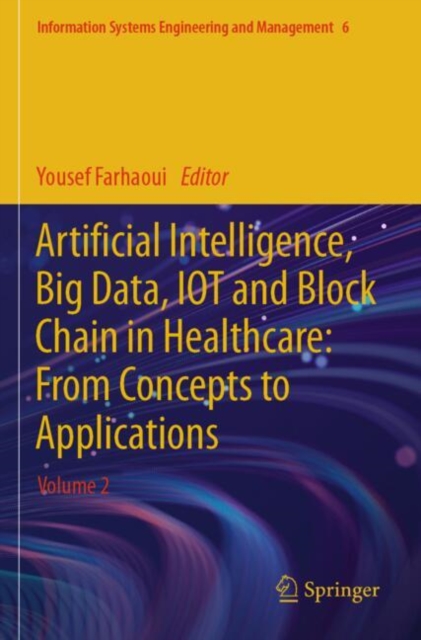 Artificial Intelligence, Big Data, IOT and Block Chain in Healthcare: From Concepts to Applications