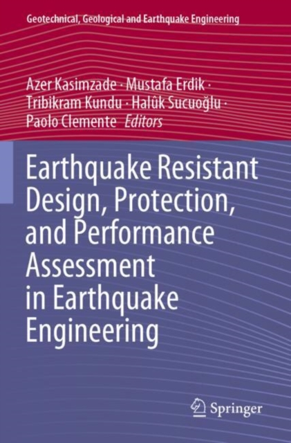 Earthquake Resistant Design, Protection, and Performance Assessment in Earthquake Engineering