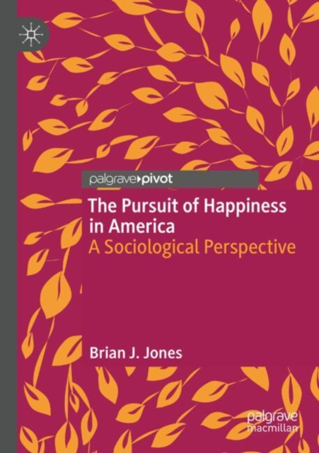 The Pursuit of Happiness in America