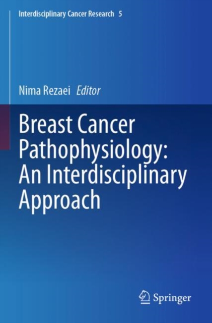 Breast Cancer Pathophysiology: An Interdisciplinary Approach