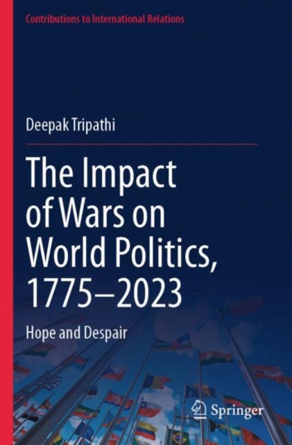 The Impact of Wars on World Politics, 1775–2023