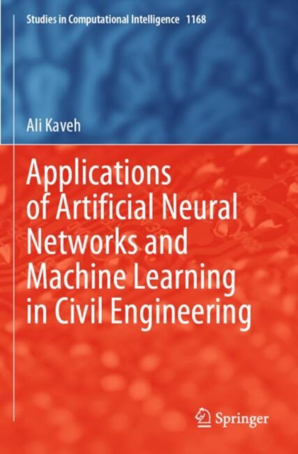 Applications of Artificial Neural Networks and Machine Learning in Civil Engineering
