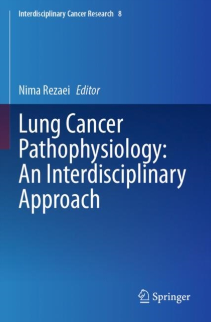 Lung Cancer Pathophysiology: An Interdisciplinary Approach
