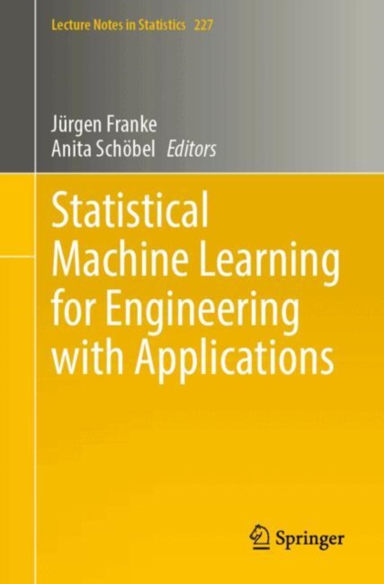 Statistical Machine Learning for Engineering with Applications