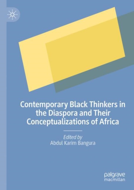 Contemporary Black Thinkers in the Diaspora and Their Conceptualizations of Africa