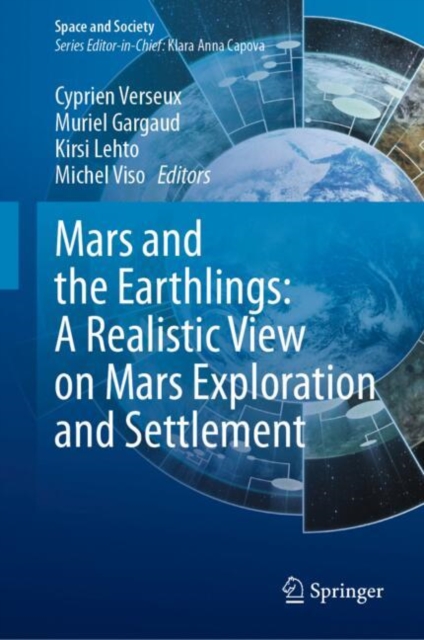 Mars and the Earthlings: A Realistic View on Mars Exploration and Settlement