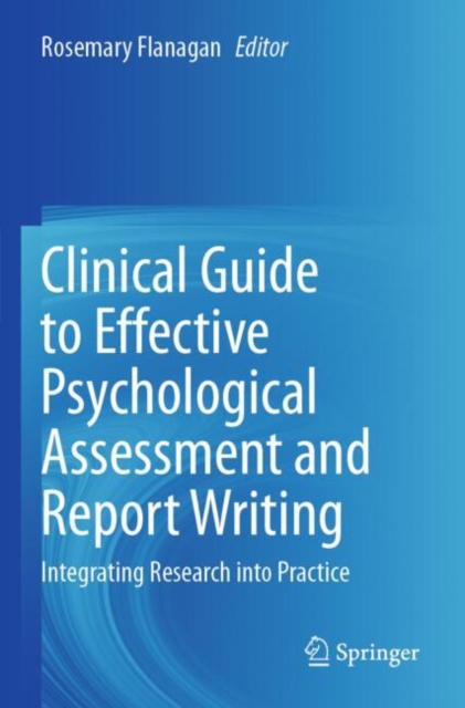 Clinical Guide to Effective Psychological Assessment and Report Writing