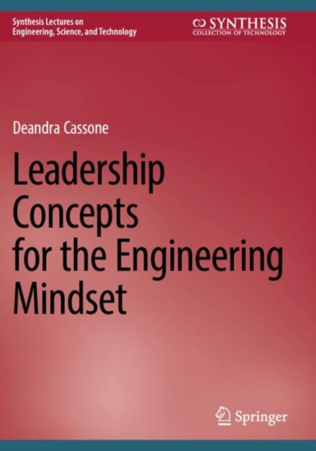 Leadership Concepts for the Engineering Mindset