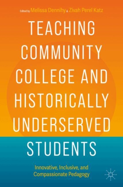 Teaching Community College and Historically Underserved Students