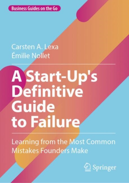 Start-Up's Definitive Guide to Failure