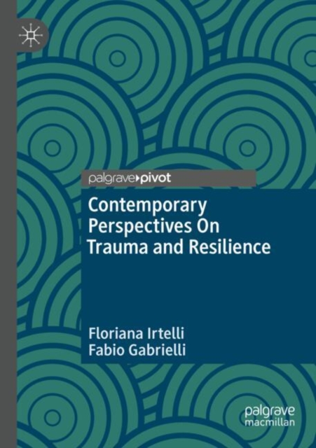 Contemporary Perspectives On Trauma and Resilience