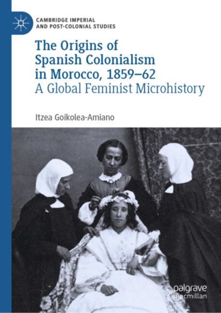The Origins of Spanish Colonialism in Morocco, 1859-62