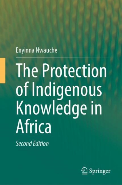 The Protection of Indigenous Knowledge in Africa