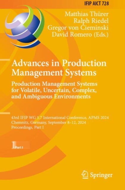 Advances in Production Management Systems. Production Management Systems for Volatile, Uncertain, Complex, and Ambiguous Environments