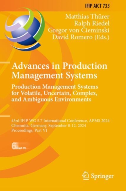 Advances in Production Management Systems. Production Management Systems for Volatile, Uncertain, Complex, and Ambiguous Environments