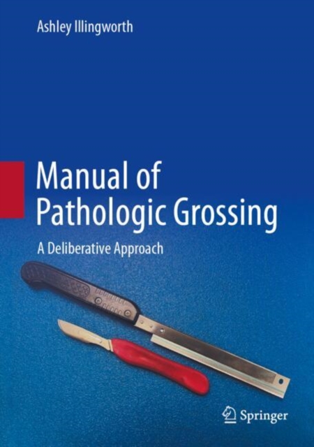 Manual of Pathologic Grossing