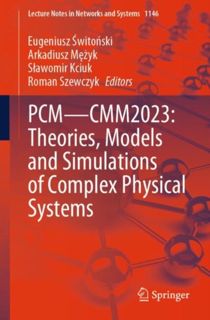 PCM—CMM2023: Theories, Models and Simulations of Complex Physical Systems