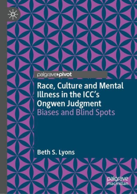 Race, Culture and Mental Illness in the International Criminal Court’s Ongwen Judgment