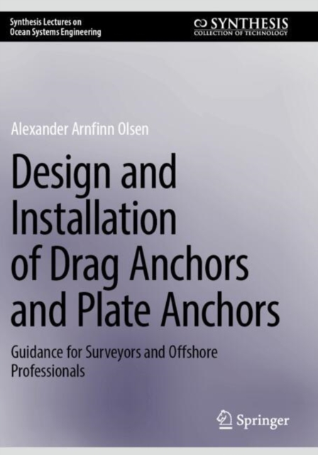 Design and Installation of Drag Anchors and Plate Anchors