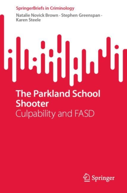 Parkland School Shooter and FASD