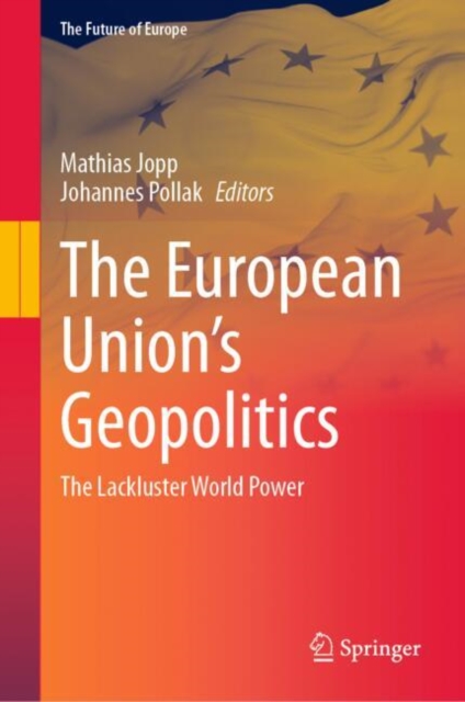The European Union’s Geopolitics