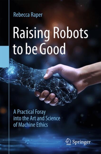 Raising Robots to be Good