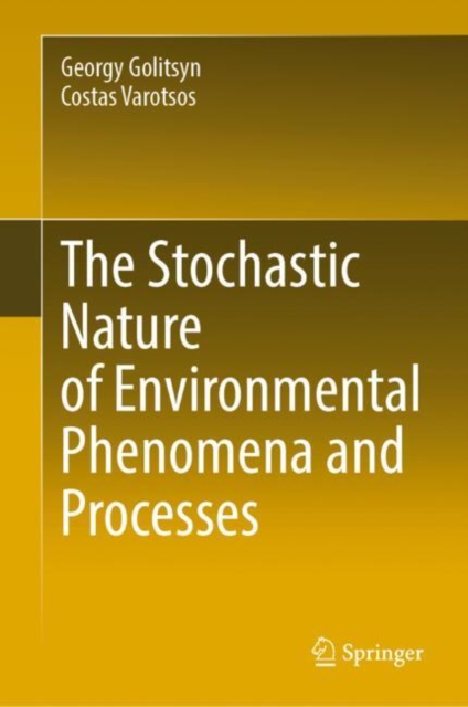 The Stochastic Nature of Environmental Phenomena and Processes