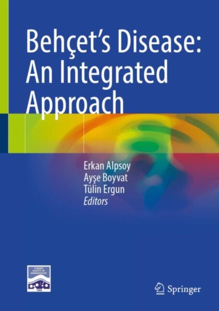 Behcet’s Disease: An Integrated Approach