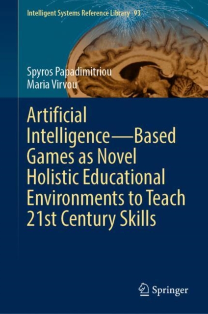 Artificial Intelligence—Based Games as Novel Holistic Educational Environments to Teach 21st Century Skills