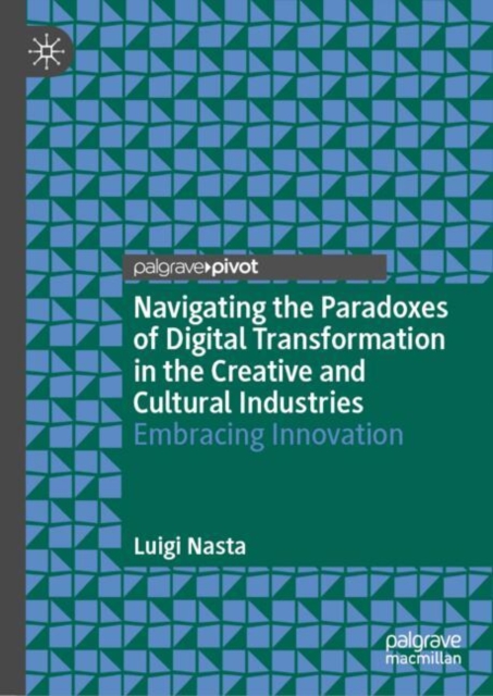 Navigating the Paradoxes of Digital Transformation in the Creative and Cultural Industries