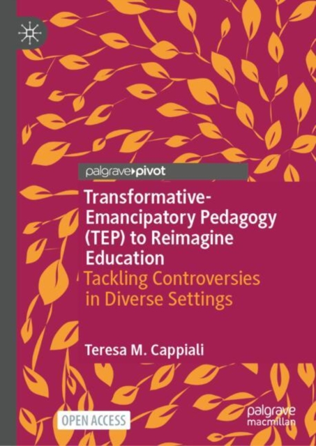 Transformative-Emancipatory Pedagogy (TEP) to Reimagine Education